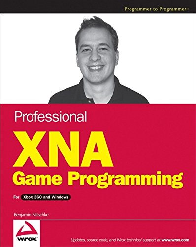 Professional XNA Game Programming: For Xbox 360 and Windows
