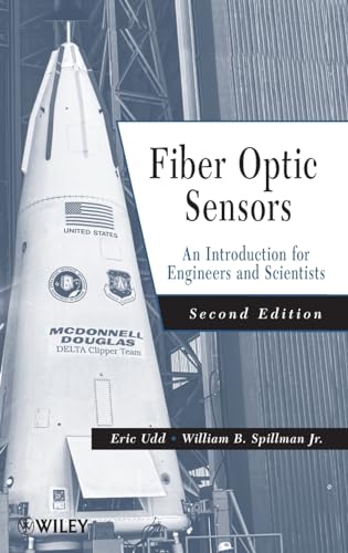 Fiber Optic Sensors: An Introduction for Engineers and Scientists