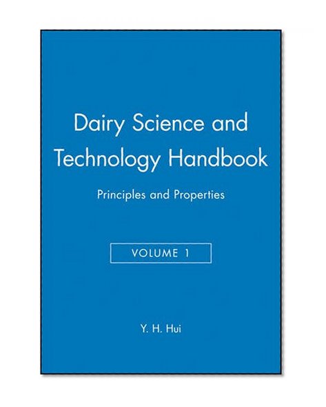 Dairy Science and Technology Handbook: Principles and Properties