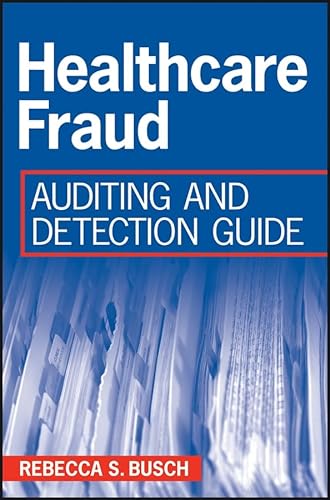 Healthcare Fraud: Auditing and Detection Guide