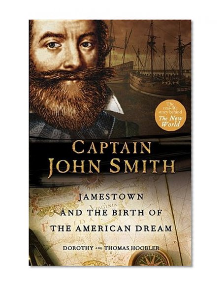 Captain John Smith: Jamestown and the Birth of the American Dream