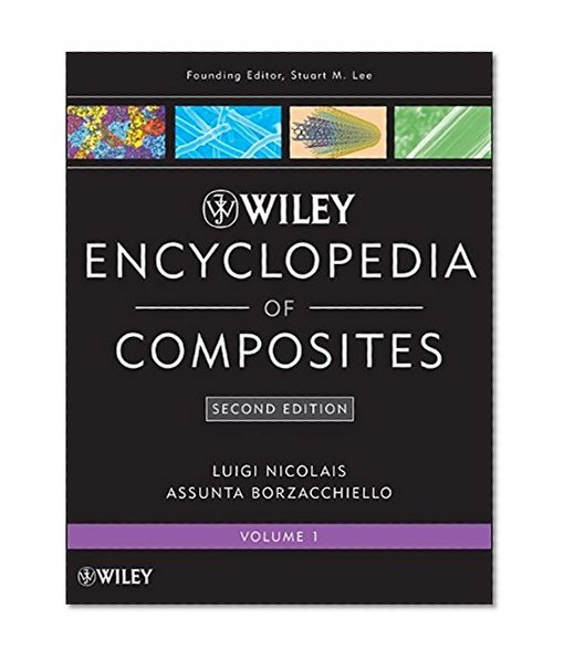 Wiley Encyclopedia of Composites, 5 Volume Set