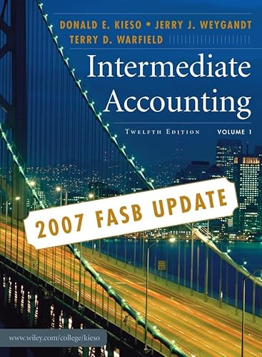 Intermediate Accounting, 2007 FASB Update, Volume 1