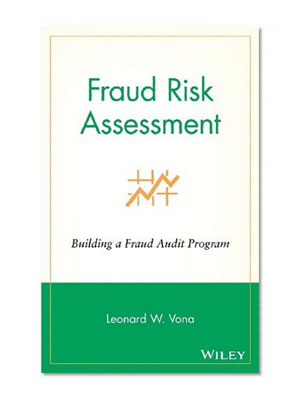 Fraud Risk Assessment: Building a Fraud Audit Program