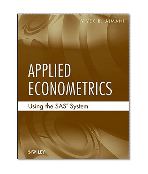 Applied Econometrics Using the SAS System