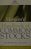 Mergent's Handbook of Common Stocks Summer 2007: Featuring First-Quarter Results for 2007