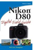 Nikon D80 Digital Field Guide