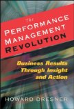 The Performance Management Revolution: Business Results Through Insight and Action