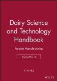 Dairy Science and Technology Handbook: Product Manufacturing