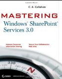 Mastering Windows SharePoint Services 3.0