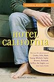 Hotel California: The True-Life Adventures of Crosby, Stills, Nash, Young, Mitchell, Taylor, Browne, Ronstadt, Geffen, the Eagles, and Their Many Friends