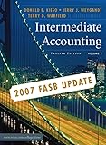 Intermediate Accounting, 2007 FASB Update, Volume 1