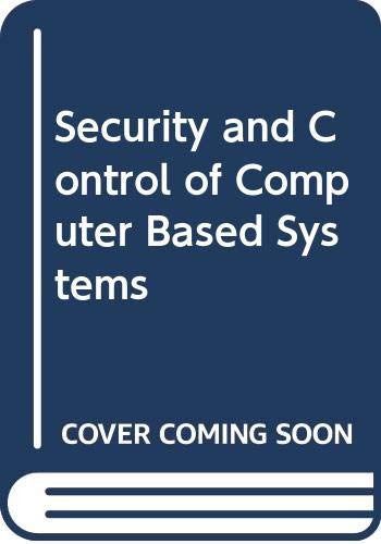 Security and Control of Computer Based Systems