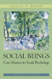 Social Beings: Core Motives in Social Psychology