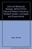 Cell and Molecular Biology: WITH GTCO Calcomp Radio Frequency Student Clicker: Concepts and Experiments