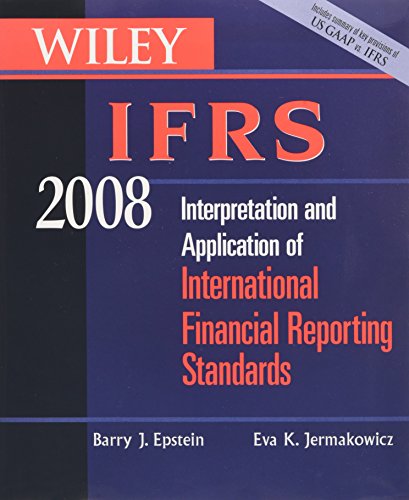 Wiley IFRS 2008, Book and CD-ROM Set: Interpretation and Application of International Accounting and Financial Reporting Standards 2008