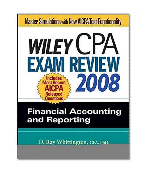 Wiley CPA Exam Review 2008: Financial Accounting and Reporting (Wiley Cpa Examination Review Financial Accounting and Reporting)