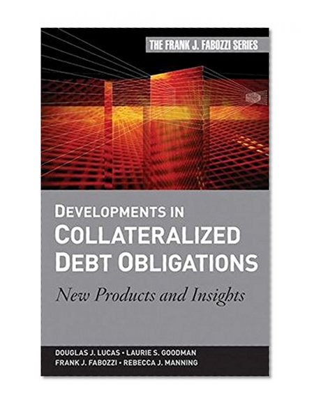 Developments in Collateralized Debt Obligations: New Products and Insights
