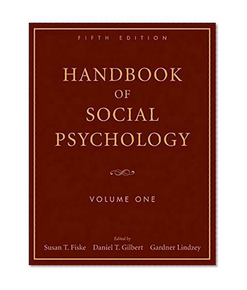 Handbook of Social Psychology:  Volume One