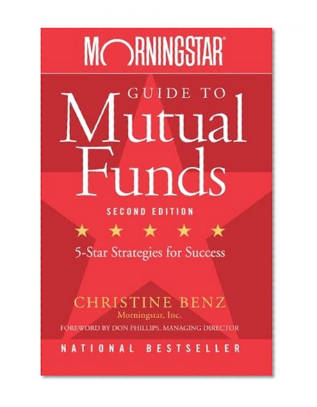 Morningstar Guide to Mutual Funds: Five-Star Strategies for Success