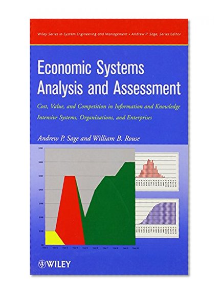 Economic Systems Analysis and Assessment: Intensive Systems, Organizations,and Enterprises