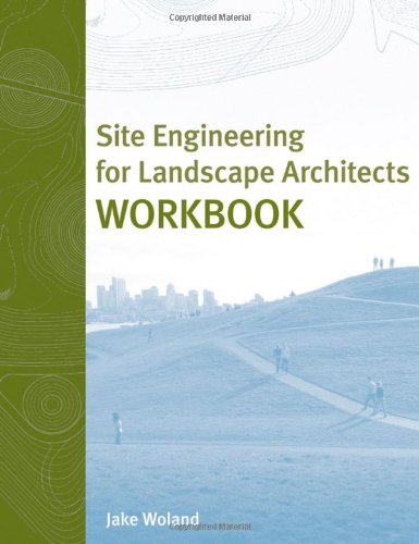 Site Engineering for Landscape Architects Workbook