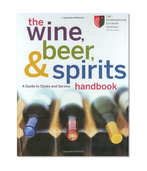 The Wine, Beer, and Spirits Handbook: A Guide to Styles and Service