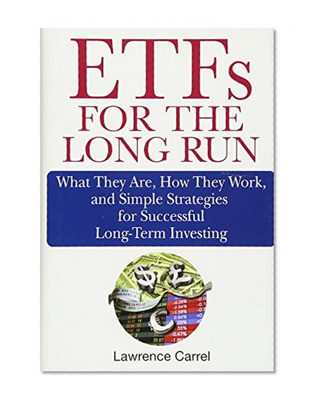 ETFs for the Long Run: What They Are, How They Work, and Simple Strategies for Successful Long-Term Investing