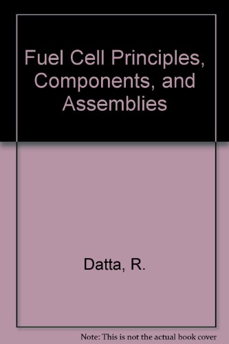 Fuel Cell Principles, Components, and Assemblies