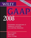 Wiley GAAP 2008: Interpretation and Application of Generally Accepted Accounting Principles (Wiley GAAP: Interpretation & Application of Generally Accepted Accounting Principles)
