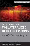 Developments in Collateralized Debt Obligations: New Products and Insights