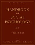 Handbook of Social Psychology:  Volume One