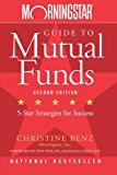 Morningstar Guide to Mutual Funds: Five-Star Strategies for Success