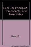 Fuel Cell Principles, Components, and Assemblies