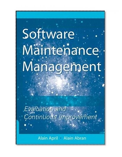 Software Maintenance Management: Evaluation and Continuous Improvement