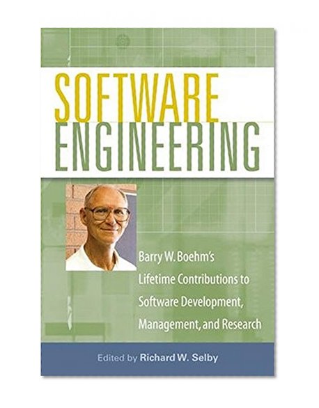 Software Engineering: Barry W. Boehm's Lifetime Contributions to Software Development, Management, and Research