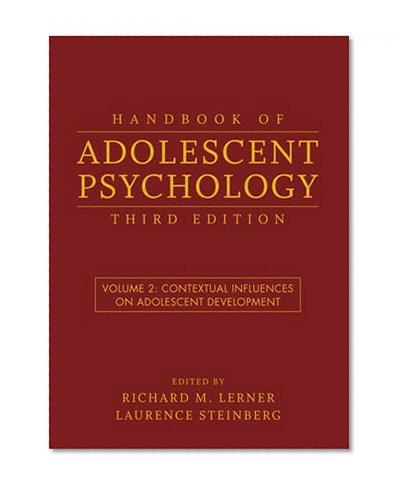 Handbook of Adolescent Psychology: Volume 2: Contextual Influences on Adolescent Development