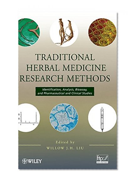Traditional Herbal Medicine Research Methods: Identification, Analysis, Bioassay, and Pharmaceutical and Clinical Studies