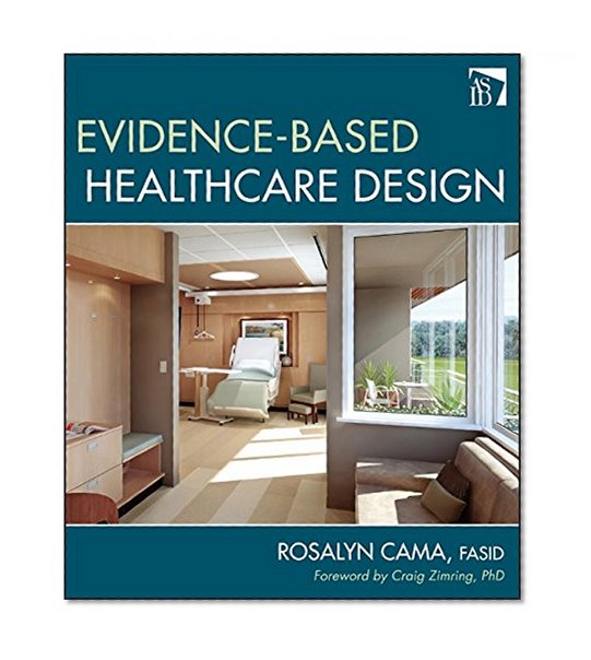 Evidence-Based Healthcare Design
