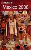 Frommer's Mexico 2008 (Frommer's Complete Guides)