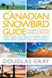 The Canadian Snowbird Guide: Everything You Need to Know about Living Part-Time in the USA and Mexico