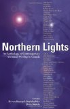 Northern Lights: An Anthology of Contemporary Christian Writing in Canada