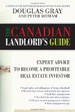 The Canadian Landlord's Guide: Expert Advice for the Profitable Real Estate Investor