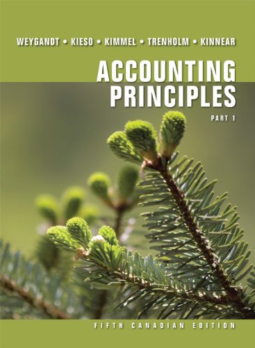 Accounting Principles Fifth Canadian Edition Part 1