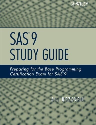 SAS 9 Study Guide: Preparing for the Base Programming Certification Exam for SAS 9
