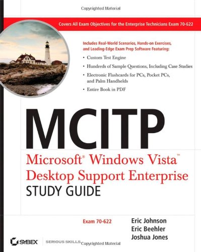 MCITP: Microsoft Windows Vista Desktop Support Enterprise Study Guide: Exam 70-622