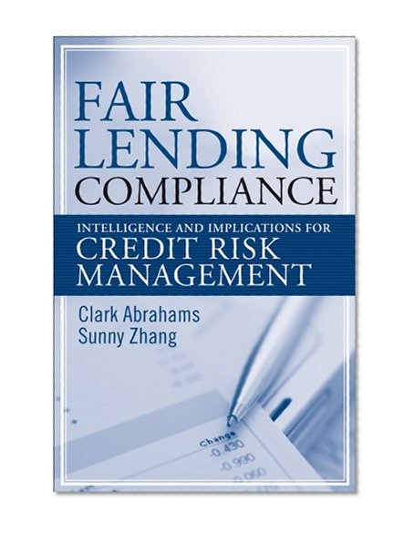 Fair Lending Compliance: Intelligence and Implications for Credit Risk Management