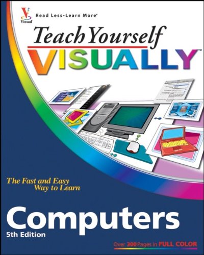 Teach Yourself VISUALLY Computers (Teach Yourself VISUALLY (Tech))