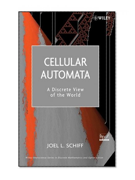 Cellular Automata: A Discrete View of the World