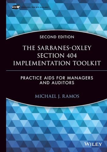 The Sarbanes-Oxley Section 404 Implementation Toolkit, with CD ROM: Practice Aids for Managers and Auditors